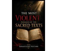 The Most Violent Passages of the Sacred Texts (Religion and Spirituality)