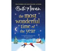 The Most Wonderful Time of the Year: A BRAND NEW festive, uplifting read for Christmas 2025 from Number One Bestseller Beth Moran