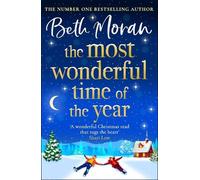 The Most Wonderful Time of the Year: BRAND NEW festive, uplifting read packed with heart from Beth Moran