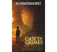 The Mostly Invisible Boy (Casey Grimes): 1