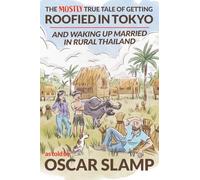 The Mostly True Tale of Getting Roofied In Tokyo And Waking Up Married In Rural Thailand