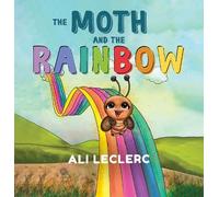 The Moth and the Rainbow