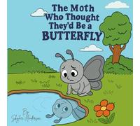 The Moth Who Thought They'd Be a Butterfly