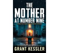 The Mother at Number Nine: A Gripping Psychological Thriller of Suspense and Revenge (The Morgan Vine Thrillers)