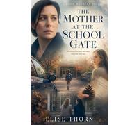 The Mother at the School Gate: 2 (Good Mothers)