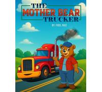 The Mother Bear Trucker