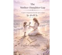 The Mother-Daughter Gap: A quiet companion for the space where she should be