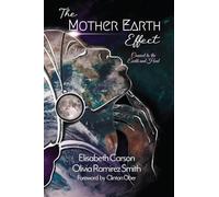 The Mother Earth Effect: Connect To The Earth and Heal: 1 (The Mother Earth Effect Vol Series)