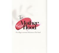 The Mother Hood: A Monthly Self-Care & Reflection Journal for Slowing Down, Showing Up, and Loving Yourself as You Are
