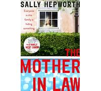 The Mother-in-Law: A totally gripping domestic psychological thriller where everyone is hiding something