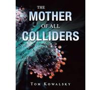 The Mother of All Colliders