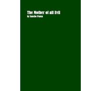 The Mother of all Evil