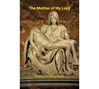 The Mother of My Lord