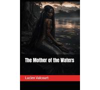 The Mother of the Waters (The Forgotten Legends)