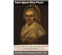 The Mother Of Washington And Her Times (ebook)