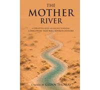 The Mother River: Book 1 in the Mother River series From the files of the Drake International Institute for Oil and Gas Research