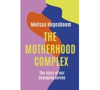 The Motherhood Complex (ebook)