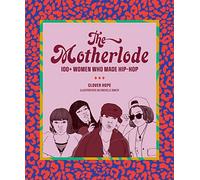 The motherlode: 100+ women who made hip-hop (Abrams Image)