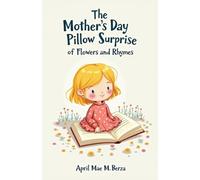 The Mother's Day Pillow Surprise of Flowers and Rhymes