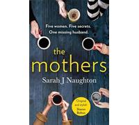 The Mothers: Five women. Five secrets. One missing husband.