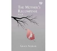 The Mother's Recompense: Vol. II
