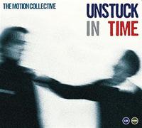 The Motion Collective - Unstuck In Time