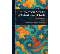 The Motion Picture Chums at Seaside Park