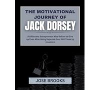 THE MOTIVATIONAL JOURNEY OF JACK DORSEY: A billionaire Entrepreneur Who Refuse to Give up Even After Being Rejected Over 140 Times by Investors