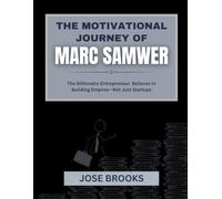 THE MOTIVATIONAL JOURNEY OF MARC SAMWER: The Billionaire Entrepreneur Believes in Building Empires-Not Just Startups