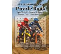 The Motocross Racing Puzzle Book: Word Search - Crossword - Sudoku | Fun Word Puzzles and Coloring Pages for Kids Who Love Motocross (Home Town Motorsports Puzzle Books)