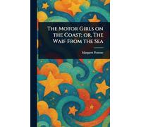 The Motor Girls on the Coast; or, The Waif From the Sea