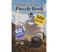 The Motorcycle Hillclimbs Puzzle Book: Word Search - Crossword - Sudoku | Dirt Bike Brain Games: Motorcycle Hillclimb & Maintenance Puzzles | ... The Ultimate Motorcycle Puzzle Book