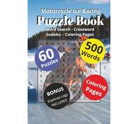 The Motorcycle Ice Racing Puzzle Book: Word Search - Crossword - Sudoku - Coloring Pages | Fans of Frozen Speed | Brain Games and Coloring Fun for ... Racers (Home Town Motorsports Puzzle Books)