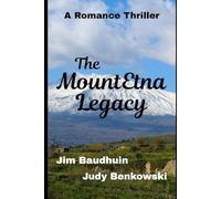 The Mount Etna Legacy (The World of Scott and Kathy...as they rediscover life, find love and adventure.)