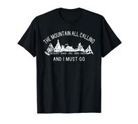 The Mountain Are Calling And I Must Go Everest camisa Camiseta