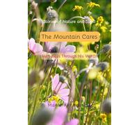 The Mountain Cares: Stories of Nature and Spirit: Heraclitus Through His Words (Color Photo Edition)