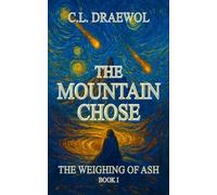 The Mountain Chose: A Dark Fantasy Novella (The Weighing of Ash)