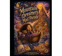 The Mountain Dreamers Mad Parade (A collection of lyrical tales of wonder.)