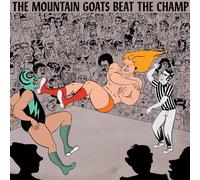 The Mountain Goats - Beat The Champ [Vinilo]