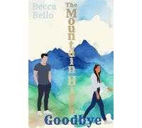 The Mountain High Goodbye