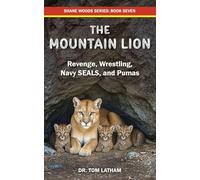 The Mountain Lion: Revenge, Wrestling, Navy SEALS, and Pumas: 7 (Shane Woods)