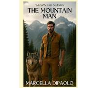 The Mountain Man (Wilson Falls Series)