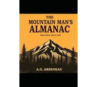 The Mountain Man's Almanac: Second Edition