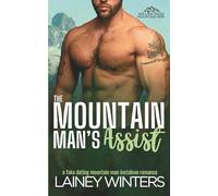 The Mountain Man's Assist: A Fake Dating Mountain Man Romance (Willow Ridge Mountain Men)