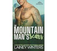 The Mountain Man's Scars: A Surprise Pregnancy Mountain Man Romance (Willow Ridge Mountain Men)