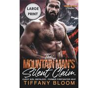 The Mountain Man's Silent Claim: Curvy Girl Instalove • Former Firefighter Heat (Granitehart Ridge Fireline - Curvy Girl Instalove • Former Firefighter Heat)