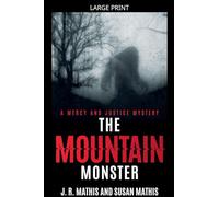 The Mountain Monster: 17 (The Mercy and Justice Mysteries)