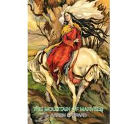 The Mountain of Marvels: A Celtic Tale of Magic, Retold from The Mabinogion (Skyhook World Classics)