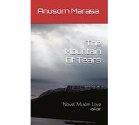 The Mountain Of Tears: Novel Muslim Love affair