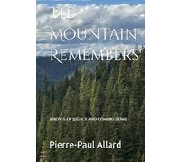 The Mountain Remembers: A Novel of Legacy and Coming Home (The Legacy of the Mountain Series)